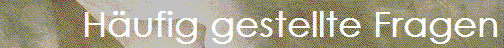 H�ufig gestellte Fragen